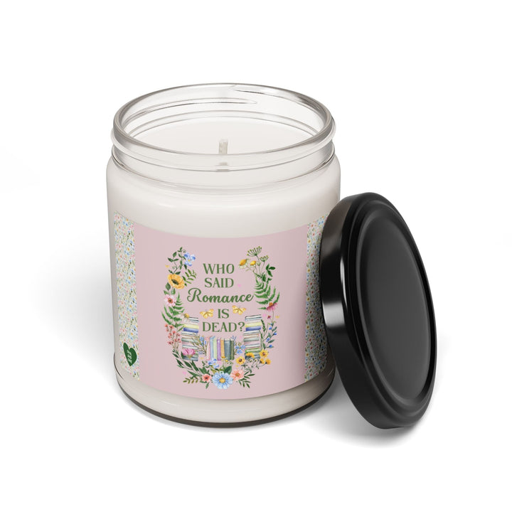 Who Said Romance Is Dead Soy Blend Candle