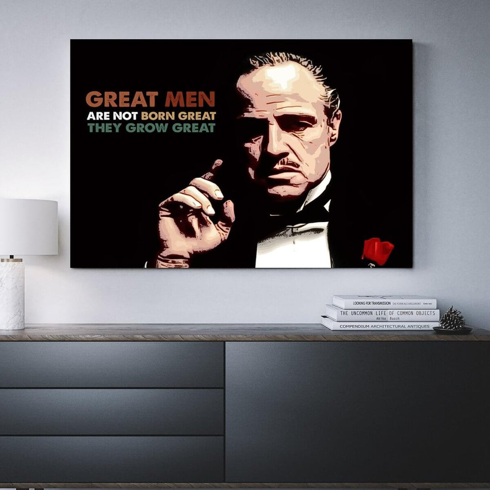 "Great Men Are Not Born Great" Godfather Quote Wall Art displayed in a modern living room