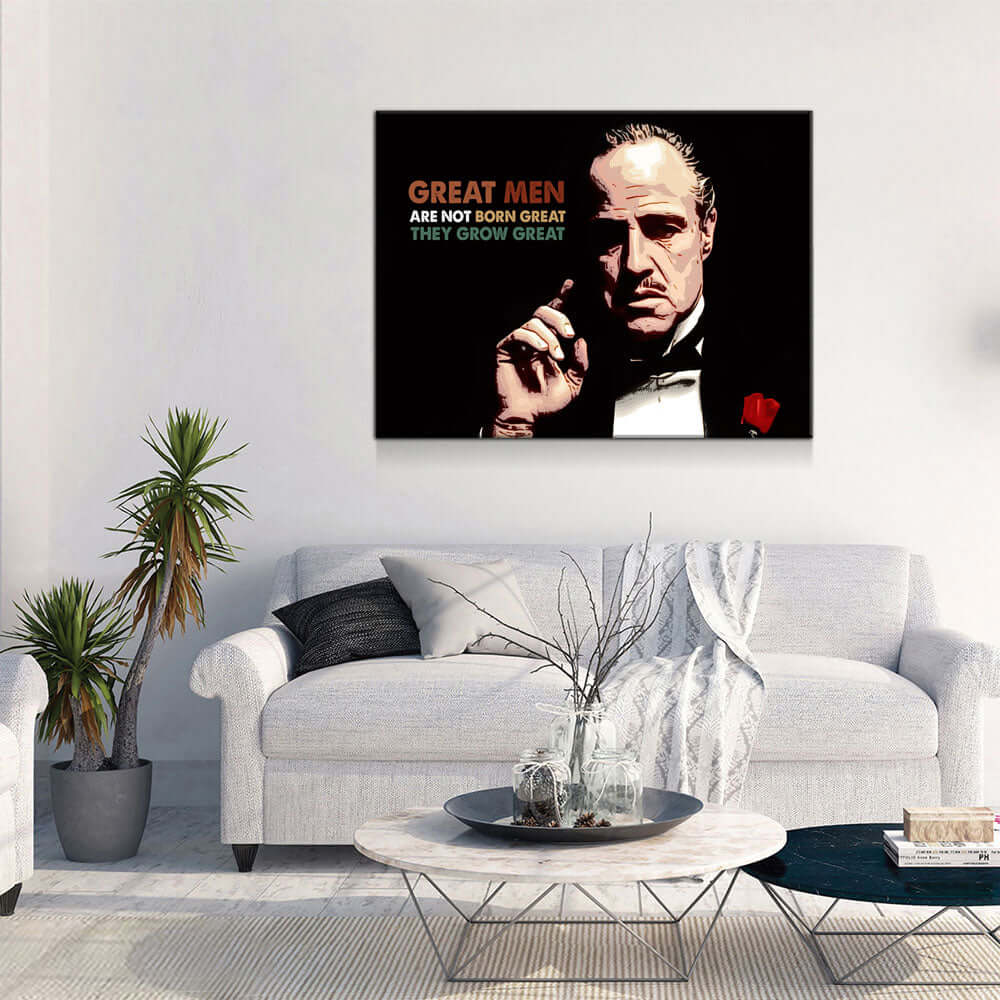 “Great Men Are Not Born Great” Godfather Quote Wall Art displaying cinematic sophistication in a home setting.