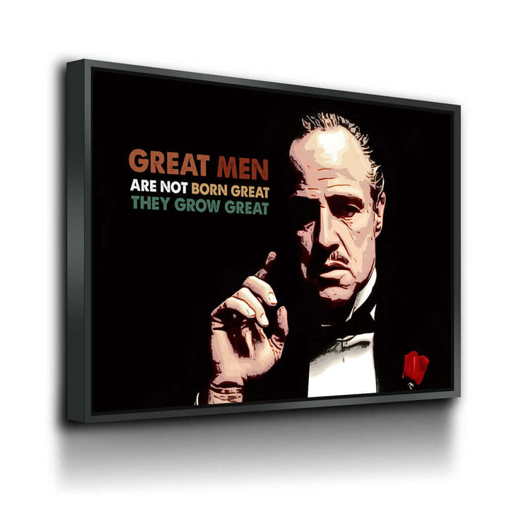 “Great Men Are Not Born Great” Godfather Quote Wall Art featuring cinematic portrait and powerful text