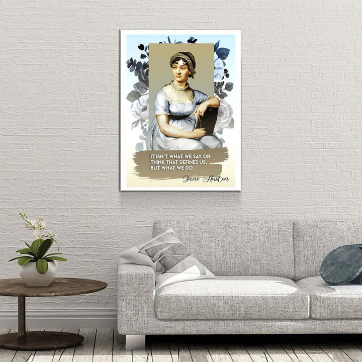 Jane Austen “It Isn’t What We Say or Think” Quote Wall Art on living room wall