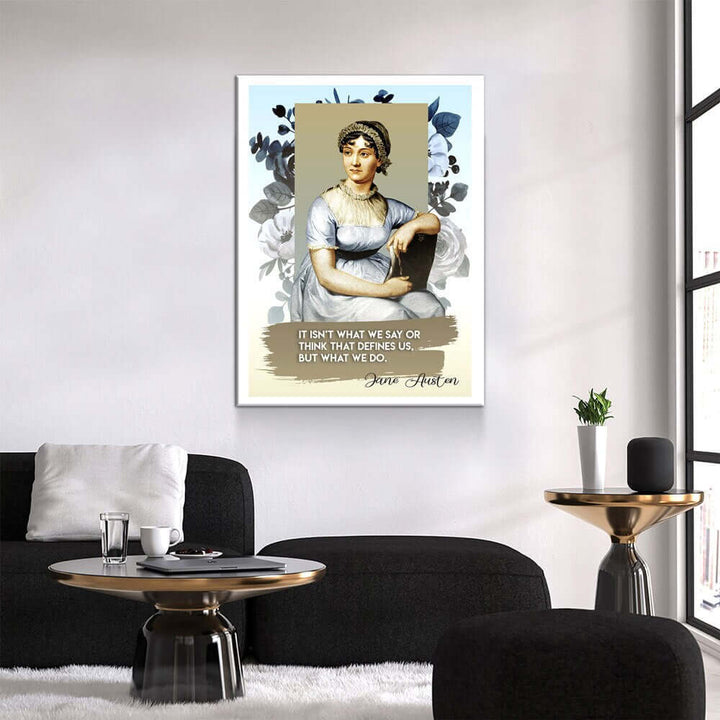 Jane Austen “It Isn’t What We Say or Think” Quote Wall Art displayed in modern living room